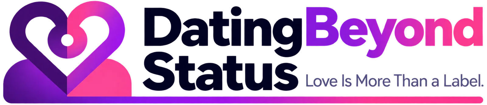 DatingBeyondStatus — Love Is More Than a Label.